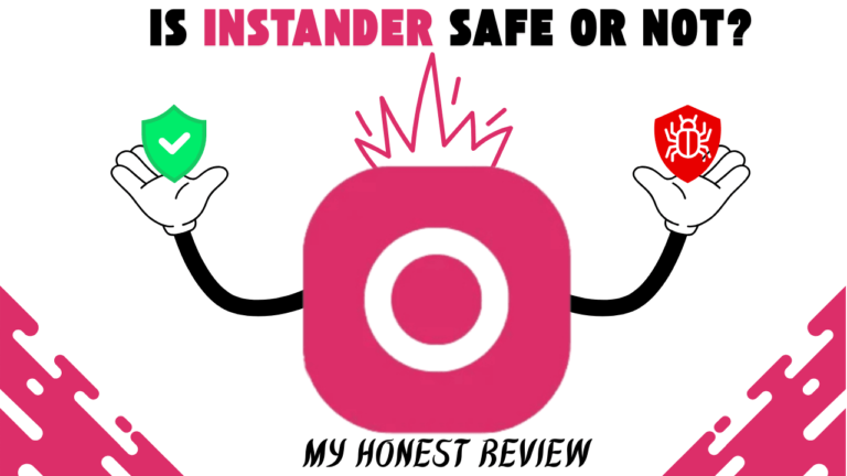 Is Instander Safe Application? My HONEST Review!